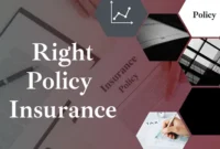 10 Essential Tips for Choosing the Right Insurance Policy