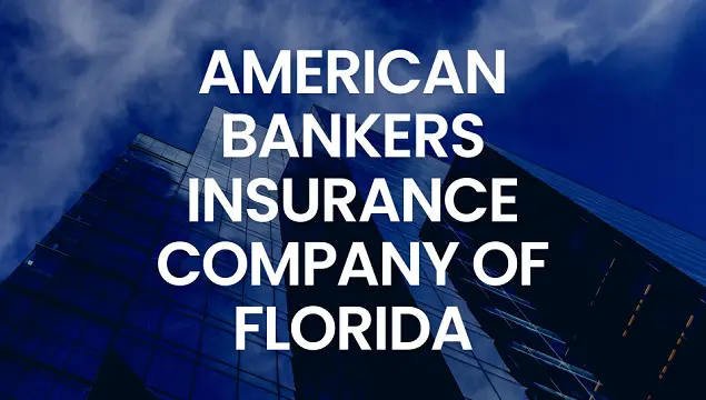 American Bankers Insurance Company of Florida