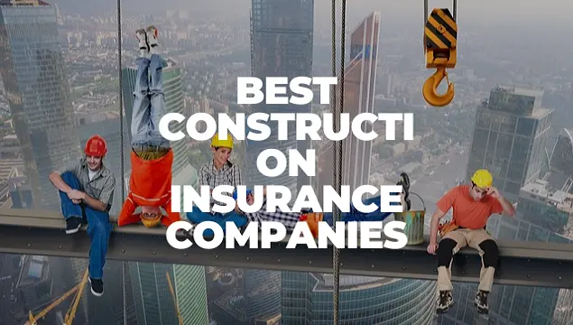 Best Construction Insurance Companies USA