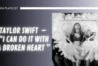 Taylor Swift – I Can Do It With a Broken Heart Lyrics Meanings