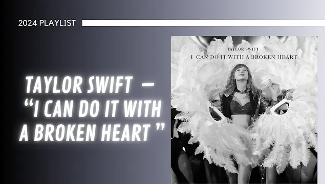 Taylor Swift – I Can Do It With a Broken Heart Lyrics Meanings