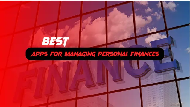 The Best Apps for Managing Personal Finances