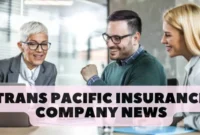 Trans Pacific Insurance Company News