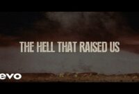 The Hell That Raised Us Lyrics